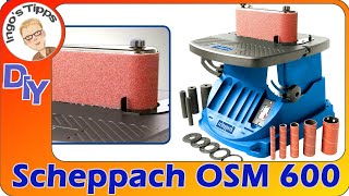 Oszillierender Bandschleifer Spindelschleifer OSM600 v Scheppach neu in meiner Werkstatt IngosTipps [upl. by Cannon]