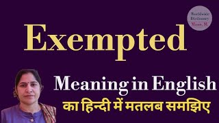 exempted meaning l meaning of exempted l exempted ka Hindi mein kya matlab hota hai l vocabulary [upl. by Anivek]