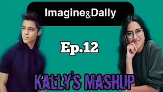 IMAGINEampDally  A Desculpa E o Perdão Ep12 [upl. by Normi]