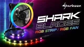 Sharkoon SHARK Blades RGB Fan amp Strip [upl. by Lari]