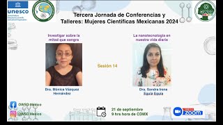 III Jornada de Conferencias y Talleres Mujeres científicas mexicanas Sesión 14 [upl. by Dlopoel]