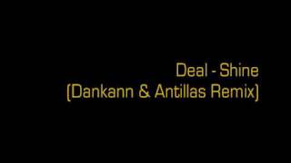 Deal  Shine Dankann amp Antillas Remix [upl. by Atela]