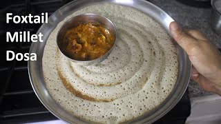 Foxtail Millet dosa recipe  Millet dosa  Healthy breakfast recipe [upl. by Eiralc]