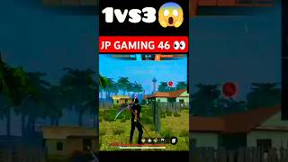 JP GAMING 46 👀1vs3shorts virlashort 😱😱😱 [upl. by Ainesey]