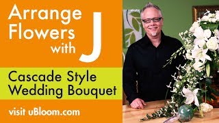 How to Arrange Flowers A Cascading Wedding Bouquet [upl. by Ardnekan933]