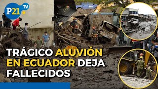 ECUADOR Imágenes del ALUVIÓN EN QUITO que dejó desaparecidos y fallecidos [upl. by Almeria]