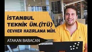 İTÜ  Cevher Hazırlama Mühendisliği  Üniversite Mezunları Anlatıyor Part 5 [upl. by Dorette711]