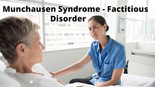 Munchausen Syndrome  Factitious Disorder [upl. by Anpas]