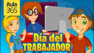 Día del Trabajador  Videos Educativos Aula365 [upl. by Fischer229]