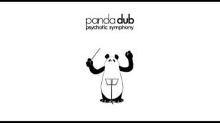 08  Panda Dub Psychotic Symphony  Psychotic symphony [upl. by Arnaldo]