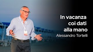 In vacanza coi dati alla mano  Alessandro Tortelli  TEDxForteDeiMarmi [upl. by Zerimar120]