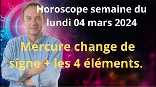 Astrologie horoscope semaine du lundi 4 mars 2024 [upl. by Malca703]