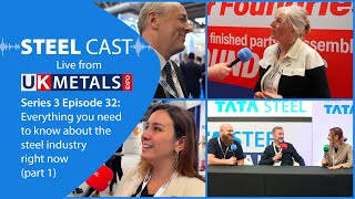 SteelCast S3 E32 Everything you need to know about the steel industry right now part 1 [upl. by Adiol]