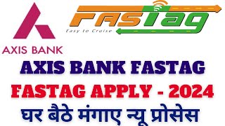 AXIS BANK FASTAG APPLY 2024 HOW TO APPLY AXIS FASTAG FASTAG UPDATE AXIS FASTAG BENIFITS FASTAG24 [upl. by Erasaec]