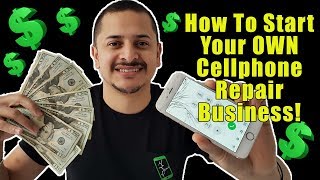 How To Start Your Own Cellphone Repair Business  5 Key Points [upl. by Claudine525]