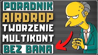 😎 Jak Tworzyć Multikonta Pod AIRDROP i NIE Dostać BANA 🔥 [upl. by Charo]