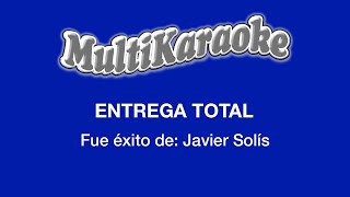 Entrega Total  Multikaraoke  Fue Éxito De Javier Solís [upl. by Ennaus]