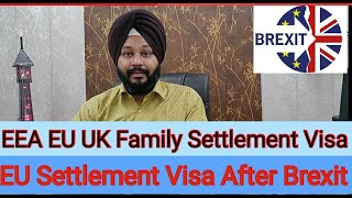 EEA EU Family Settlement Scheme II UK EEA EU Family Visa after Brexit [upl. by Jeffrey]