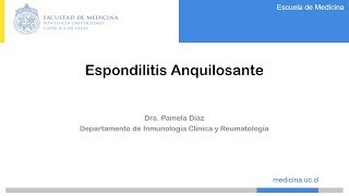 Espondilitis Anquilosante  Reumatología UC [upl. by Nazay]