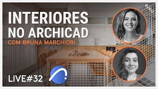 LIVE 32  Como fazer projetos de Interiores no Archicad com Bruna Marchiori [upl. by Rebmat991]