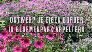 Leer je eigen border ontwerpen in Bloemenpark Appeltern [upl. by Akemad179]