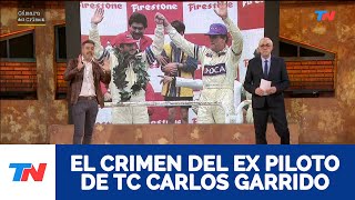 EL CRIMEN DEL EX PILOTO DE TC CARLOS GARRIDO I quotCámara del Crimenquot  191024 [upl. by Jobina]