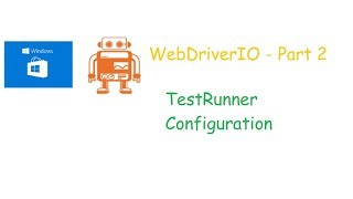 WebDriverIOPart2 Test Runner Configuration V4 [upl. by Zoi987]