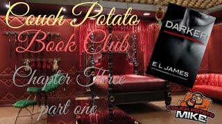 Darker Chapter Three part one by EL James  Couch Potato Book Club [upl. by Llednew]