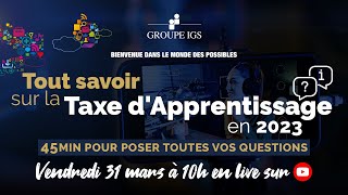 45min pour tout savoir sur la Taxe dApprentissage 2023 [upl. by Nnyled]