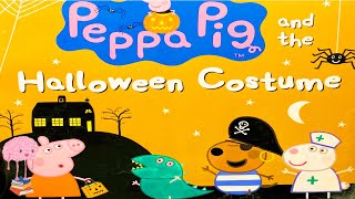 🎃👻 Peppa Pig and the Halloween Costume Kids Read Aloud [upl. by Auqinahc]