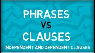 Phrases vs Clauses  Independent Clauses  Dependent Clauses  English Grammar [upl. by Steinberg695]