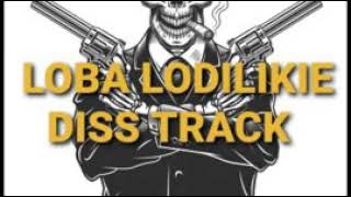 Loba Lodilikie New diss Track 💣 [upl. by Enenaej32]