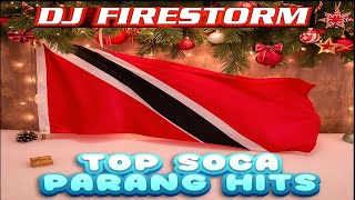 Soca Parang Premium Mix by Dj Firestorm Baron  Scrunter Kenny J  Machel Montano Daisy [upl. by Ranna]