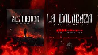 Grupo Los de La O  La Calabaza Audio Oficial [upl. by Introc436]