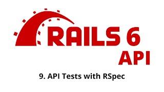 Rails 6 API Tutorial  API Tests with RSpec p9 [upl. by Orpheus]