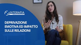 Deprivazione Emotiva ed Impatto sulle Relazioni [upl. by Aritak]