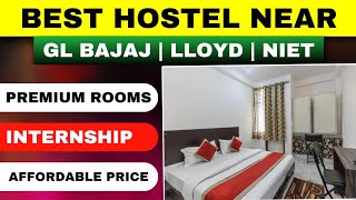 Best Hostel Near GL BAJAJ • NIET • LLOYD  Internship Opportunity  Premium Service [upl. by Bora]