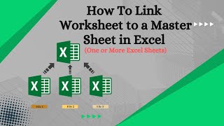 How to Link Worksheet to a Master Sheet in Excel  One or More Excel Sheets [upl. by Anelad935]