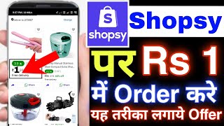 shopsy sale se kaise order kare rs 1 rupess  shopsy par 1 rupaye me saman kaise order kare [upl. by Uyerta]