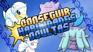 Tutorial Pokémon Sol y Luna Cómo conseguir las habilidades ocultas en Pokémon Sol y Luna [upl. by Joacima]