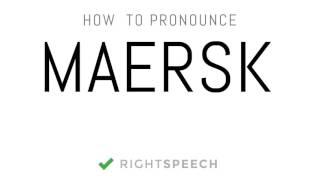 Maersk  How to pronounce Maersk [upl. by Stalk]