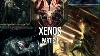 XENOS DE W40K  Partie 1 [upl. by Notsgnal]