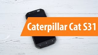 Распаковка Caterpillar Cat S31  Unboxing Caterpillar Cat S31 [upl. by Nannek254]