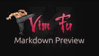 Vim Fu 2  Live Markdown Preview [upl. by Alor]