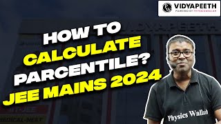 How to Calculate Percentile in JEE MAINS 2024 in Hindi  Jee Mains Result 2024  PW Vidyapeeth [upl. by Rehptsirhc]