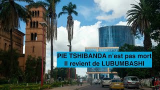 Pie Tshibanda nest pas mort  Il revient de LUBUMBASHI [upl. by Nnyloj]