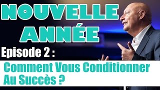 Nouvelle Année  Episode 2  Comment Vous Conditionner Au Succès [upl. by Swehttam]