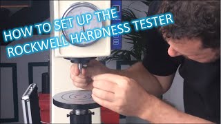 HOW TO SET UP YOUR ROCKWELL HARDNESS TESTER [upl. by Admama]