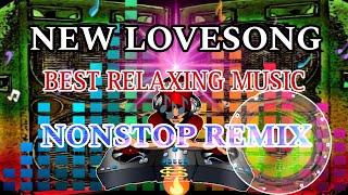 NEW LOVESONG REMIX  BEST FOR RELAXING MUSIC REMIX 🎶🎧 [upl. by Sommers]