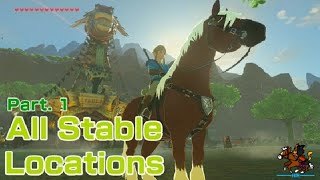 All Stable Locations  The Legend Of Zelda Breath Of The Wild  Part 1   Horses Of Hyrule [upl. by Nawotna]